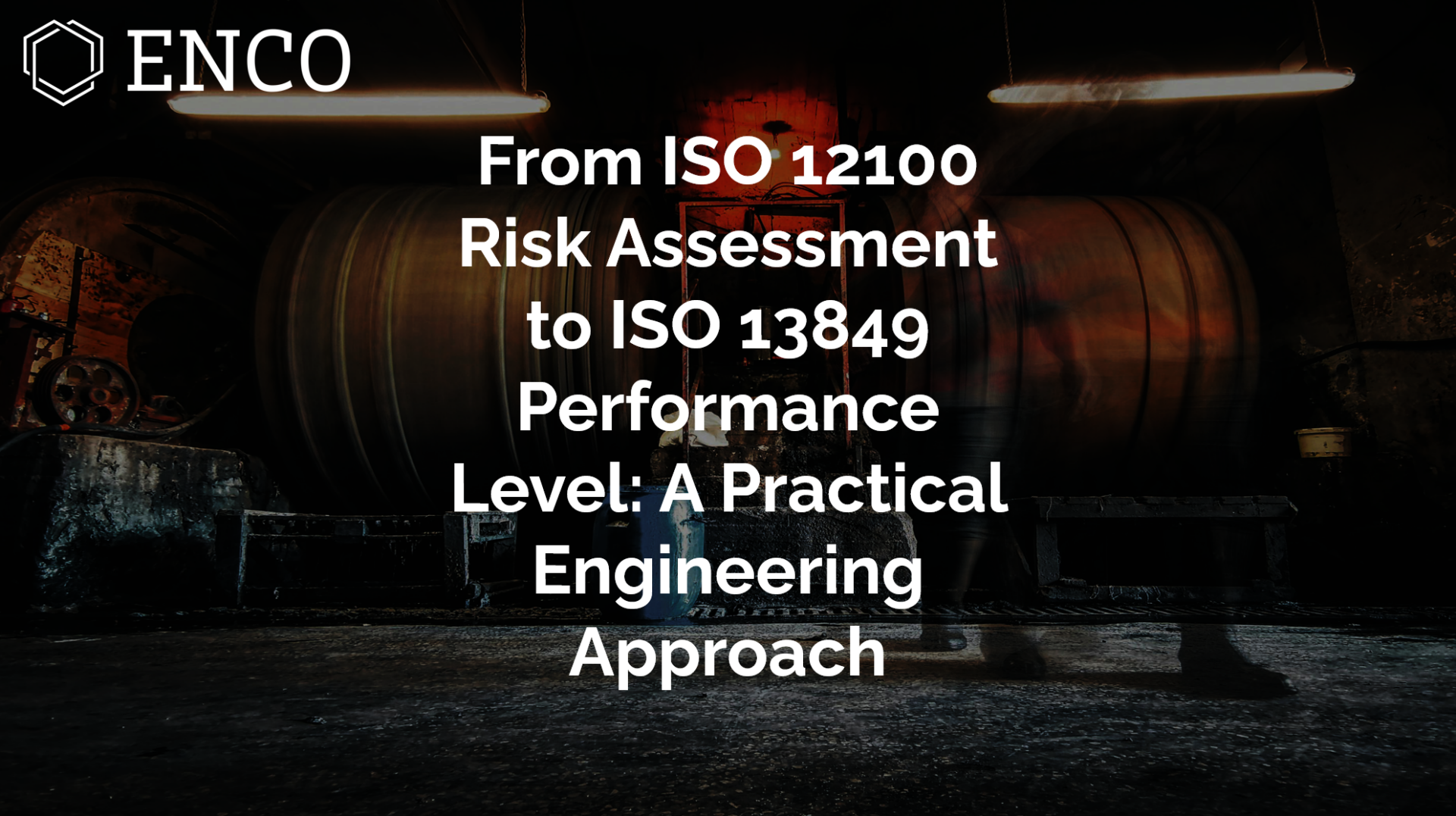 From ISO 12100 Risk Assessment to ISO 13849 Performance Level: A Practical Engineering Approach